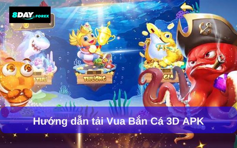 Hướng Dẫn Bắt Đầu Chơi Vua Bắn Cá 3D Tại 8day